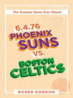cover image of 6.4.76 Phoenix Suns Vs. Boston Celtics